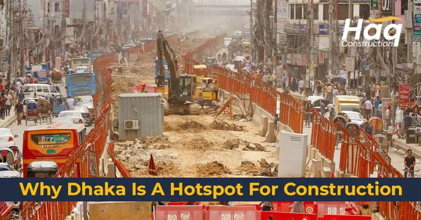 Why Dhaka Is A Hotspot For Construction